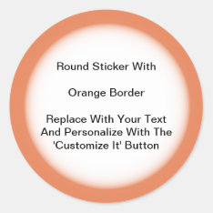 Circular Stickers With An Orange Border In Sheets at Zazzle