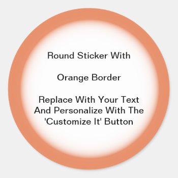 Circular Stickers With An Orange Border In Sheets by DigitalDreambuilder at Zazzle