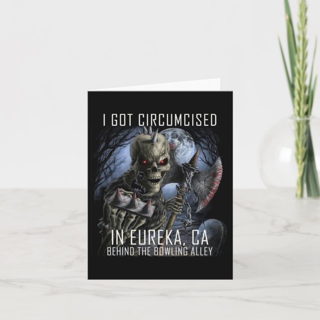 Circumcised Bowling I Got Circumcised In Eureka Ca Card (Front)