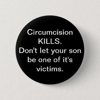 Circumcision Kills Pinback Button