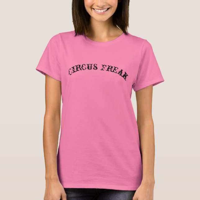 Circus Freak T-Shirt (Front)
