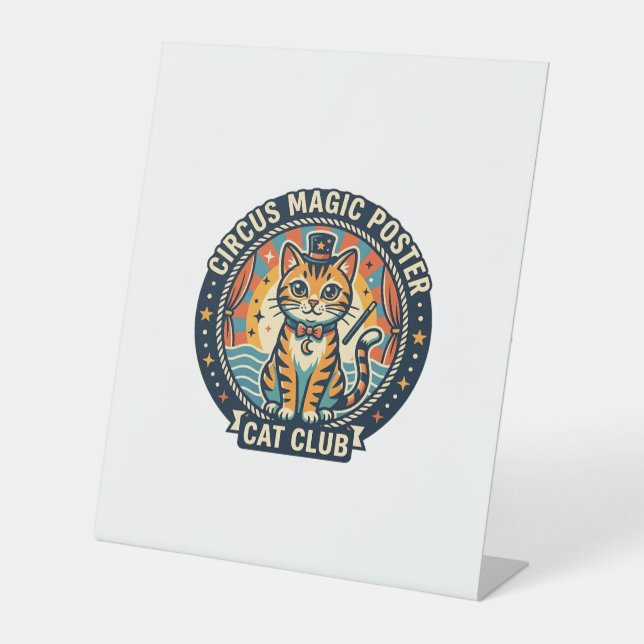 Circus Magic Poster Cat Cute Kitty Design - Circus Pedestal Sign (Front)