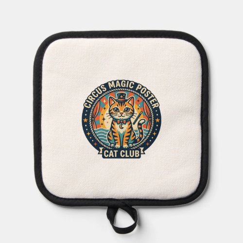 Circus Magic Poster Cat Cute Kitty Design - Circus Pot Holder