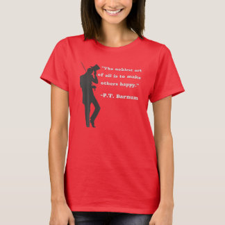 Circus Ring Master P.T. Barnum Quote In Black T-Shirt