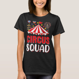 Circus Squad   Circus Themed Birthday Party Costum T-Shirt