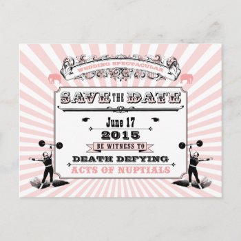 Circus Steampunk Wedding Spectacular Save The Date Announcement Postcard by charmingink at Zazzle