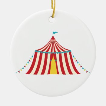Circus Tent Ceramic Ornament by HopscotchDesigns at Zazzle