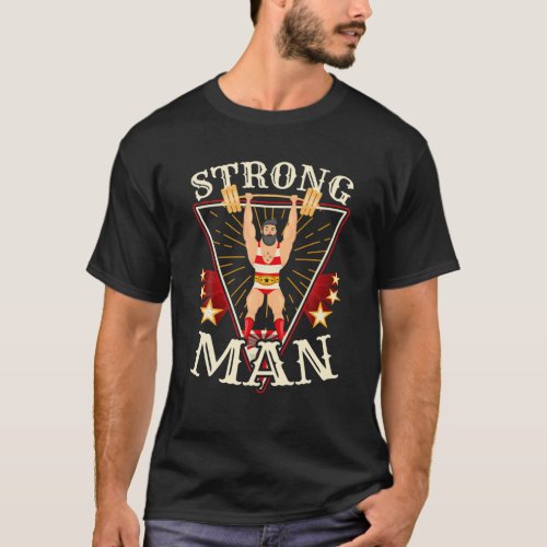 Circus _ Vintage Circus Strongman Costume T_Shirt
