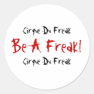 Cirque Du Freak, Be A Freak!, Cirque Du Freak Classic Round Sticker