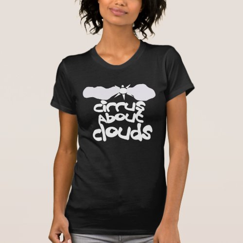 Cirrus About Clouds T_Shirt