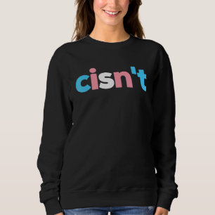Cisn t Trans Pride Transgender Flag LGBTQ Pride M Sweatshirt