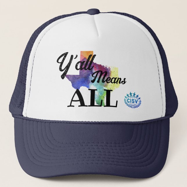 CISV Austin "Y'all Means All"  Trucker Hat (Front)