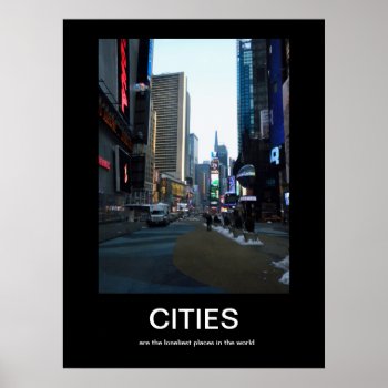 Cities Demotivational Poster by bluerabbit at Zazzle