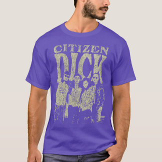 Citizen Dick 1992 T-Shirt