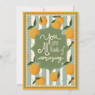 Citrus Encouragement: You Are All Kinds of Amazing Note Card