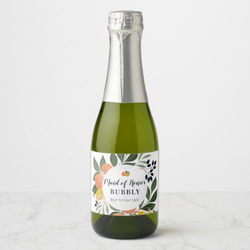 Citrus Maid of Honor Bubbly Bridal Party Proposal Sparkling Wine Label