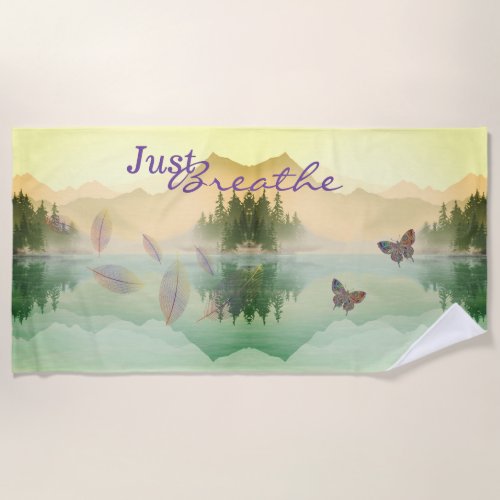 Citrus Mountain Reflection JUST BREATHE  Beach Towel