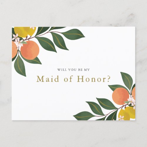 Citrus Will you be my Maid of Honor Proposal Announcement Postcard