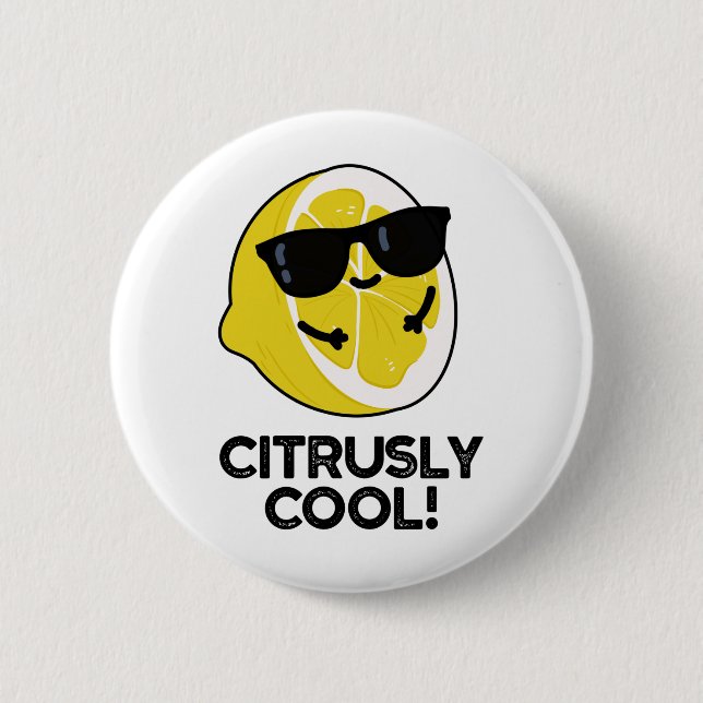 Citrusly Cool Funny Citrus Pun  Button (Front)