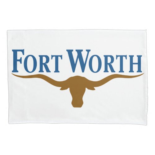 City Flag of Fort Worth Texas Pillow Case