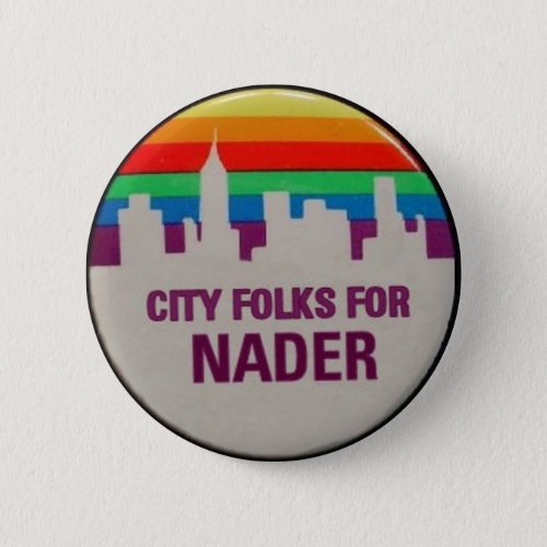 City Folks for Nader Button