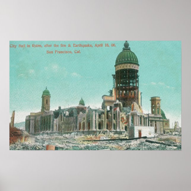 City Hall in Ruins After 1906 Fire Poster (Front)