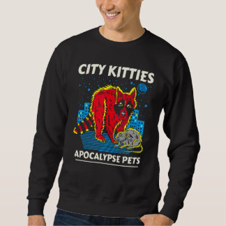 City Kitties Apocalypse Pets Raccoon Opossum Class Sweatshirt