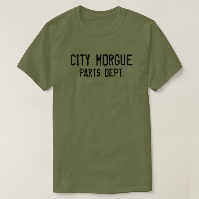 CITY MORGUE PARTS DEPT. T-Shirt (Design Front)