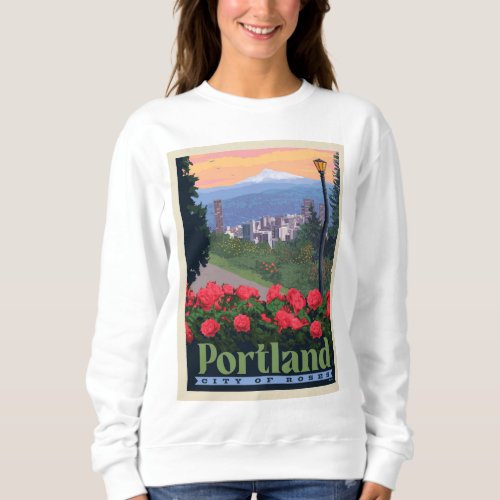 City of Roses  Portland Oregon Sweatshirt