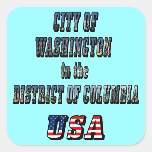 City of Washington in the District of Columbia USA Square Sticker