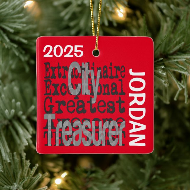City Treasurer Extraordinaire CUSTOM Ceramic Ornament (Tree)