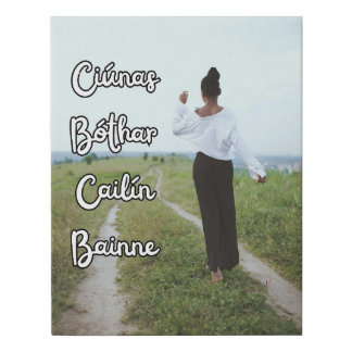 Ciúnas bóthar cailín bainne - Irish Language Faux Canvas Print