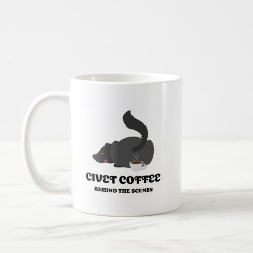 Civet Coffee Behind The Scenes Coffee Mug