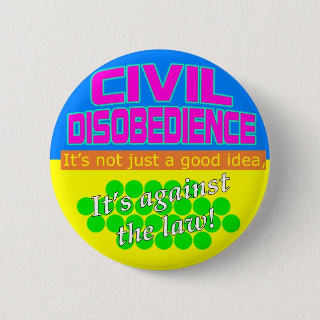Civil Disobedience Button (Front)