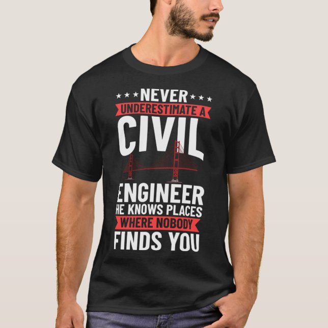 Civil Engineer Bridge Builder Engineering Student T-Shirt (Front)