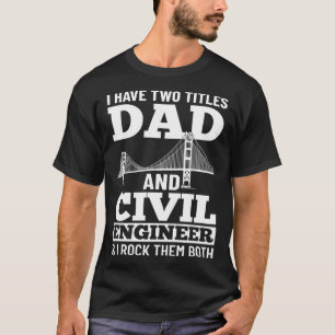 Civil Engineer Bridge Builder Engineering Student T-Shirt