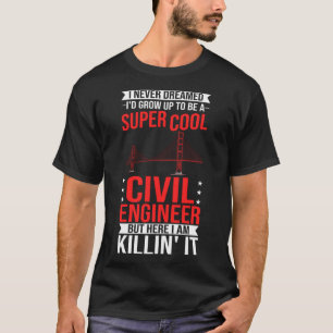 Civil Engineer Bridge Builder Engineering Student T-Shirt