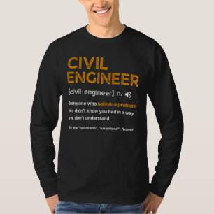 Civil Engineer Definition Engineering T-Shirt
