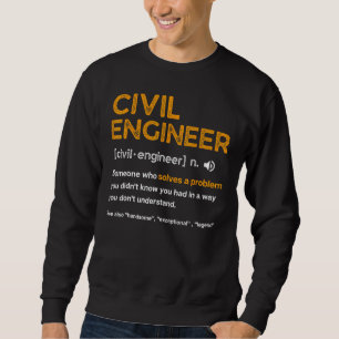 Civil Engineer Funny Definition Engineering Sweatshirt
