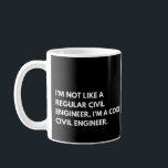 Civil Engineer Funny Saying Coffee Mug<br><div class="desc">I’m Not Like A Regular Civil Engineer I’m A Cool Civil Engineer Funny Saying.</div>