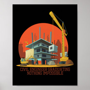 Civil Engineer Graduating Nothing Impossible Poste Poster
