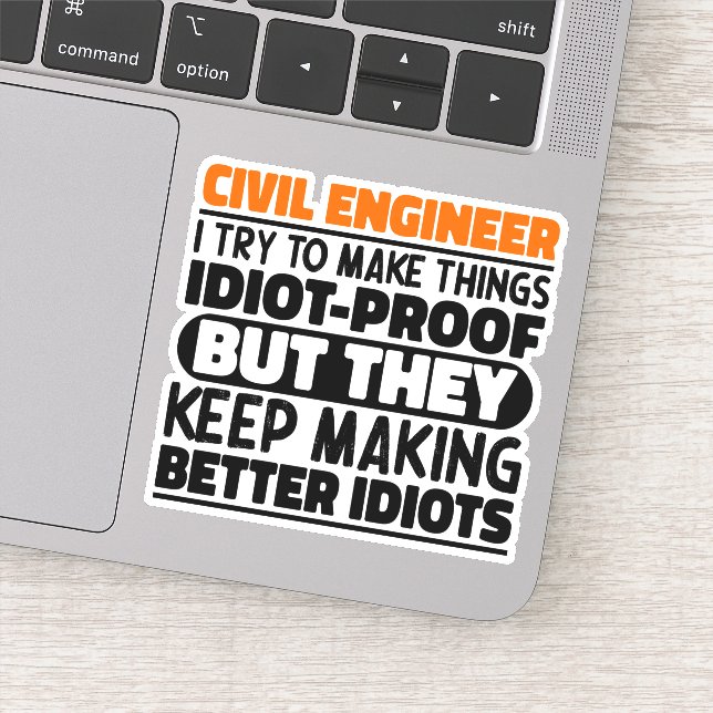Civil Engineer I Try To Make Things Funny Quotes Sticker (Detail)