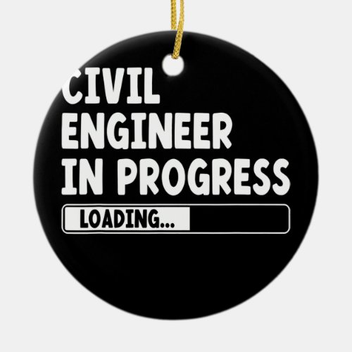 Civil Engineer In Progress Engineering Funny Ceramic Ornament