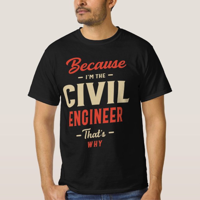 Civil Engineer Job Occupation Birthday Worker T-Shirt (Front)
