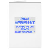 Civil Engineer Joke .. Genius and Insanity (Front)