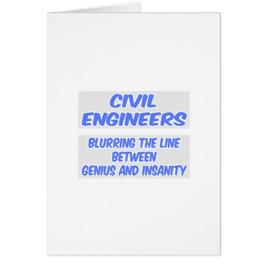 Civil Engineer Joke .. Genius and Insanity Cards (Front)