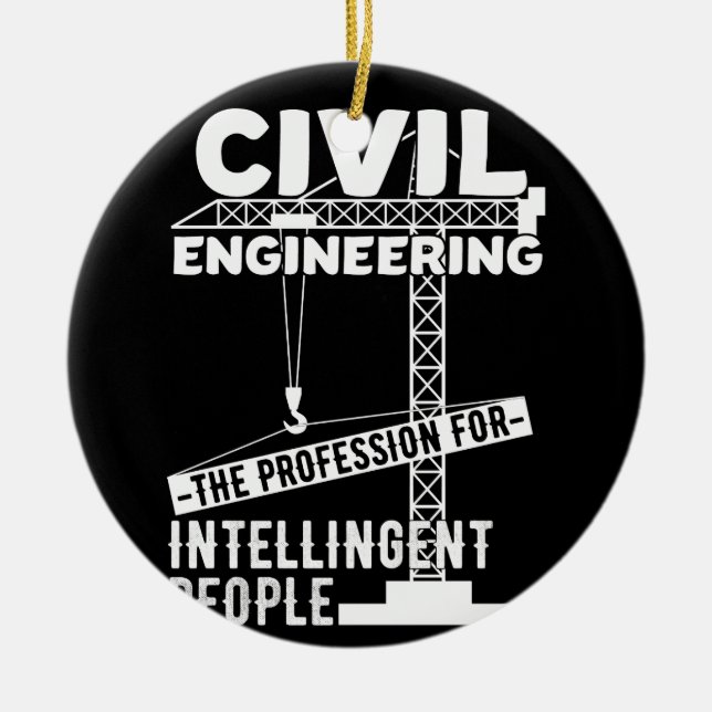 Civil Engineering The Profession For Intelligent Ceramic Ornament (Front)
