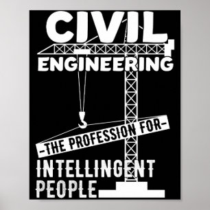 Civil Engineering The Profession For Intelligent Poster
