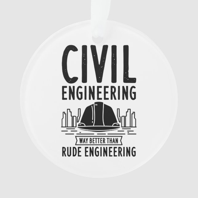 Civil Engineering Way Better Graduate Christmas Ornament (Front)