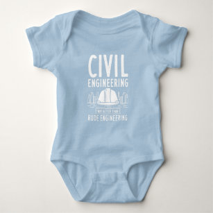 Civil Engineering Way Better Than Rude Engineering Baby Bodysuit